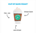 BARK Cup of Bark Roast Squeaky Plush Dog Toy